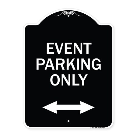 Event Parking Only With Bidirectional Arrow Heavy-Gauge Aluminum Architectural Sign